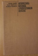 Interpretarea geologica a prospectiunilor geofizice - Iulian Gavat
