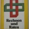 RECHNEN UND RATEN ( REVISTA DE MATEMATICA ), TEXT IN LIMBA GERMANA , 1987