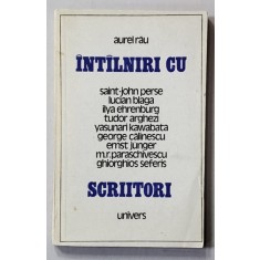 INTALNIRI CU SCRIITORI de AUREL RAU , 1976