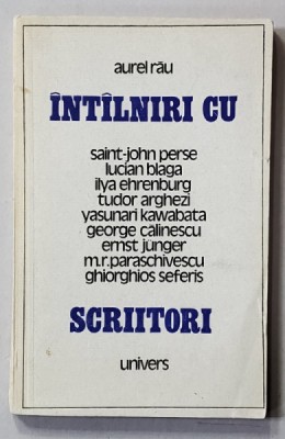 INTALNIRI CU SCRIITORI de AUREL RAU , 1976 foto