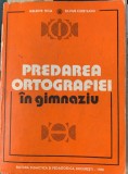 Predarea Ortografiei in Gimnaziu, Melente Nica, Editura Didactica, Pedagogie, Limba Romana, Carte Buna