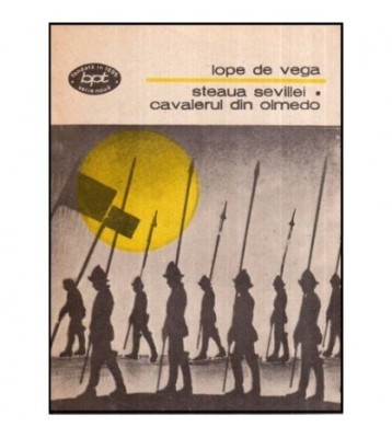 Lope de Vega - Steaua Sevillei - Cavalerul din Olmedo - 118706 foto