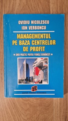 MANAGEMENTUL PE BAZA CENTRELOR DE PROFIT - Nicolescu, Verboncu foto