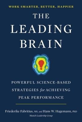 The Leading Brain: Neuroscience Hacks to Work Smarter, Better, Happier foto