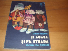 SI ACASA SI PE STRADA ( 1979, carte pt. copii, f. rara, ilustrata color ) * foto