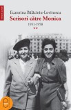 Scrisori catre Monica 1951-1958 (Vol. II) (ebook)