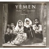 Isabel Wets - Yemen: peuple des sables