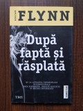 Gillian Flynn - Dupa fapta si rasplata