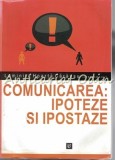 Comunicarea: Ipoteze Si Ipostaze - Luminita Hoarta Carausu