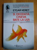 Etgar Keret - Si, deodata, cineva bate la usa, Ed. Humanitas, 2018, stare impecabila, roman