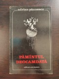 PAMANTUL DEOCAMDATA - Adrian Paunescu