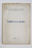 ESIREA LA MARE de PREDA FUNDATEANU - BUCURESTI, 1944 , * LIPSA O HARTA DINTR-O PLANSA