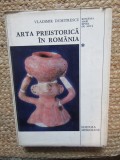 Arta Preistorica in Romania Vol. 1 - Vladimir Dumitrescu (Carte Ilustrata, Istorie, 510 Pagini)