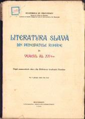 HST 186SP Literatura slavă &amp;icirc;n principatele rom&amp;acirc;ne &amp;icirc;n veacul al XV-lea 1939 foto