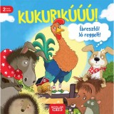 Kukurik&uacute;! &Eacute;bresztő! J&oacute; reggelt! - Ohrr&uuml;ben
