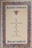 NEBUNUL, DESCHIZATORUL DE DRUMURI, PROFETUL, NISIP SI SPUMA, GRADINA PROFETULUI-KAHLIL GIBRAN-220729