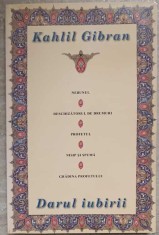 NEBUNUL, DESCHIZATORUL DE DRUMURI, PROFETUL, NISIP SI SPUMA, GRADINA PROFETULUI-KAHLIL GIBRAN-220729