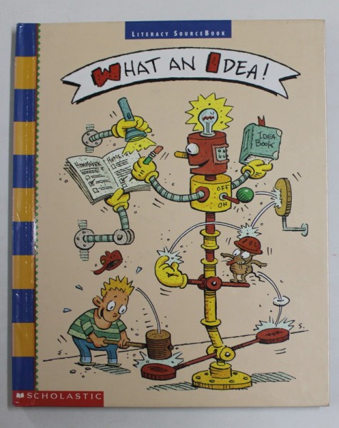 LITERACY SOURCEBOOK , WHAT AN IDEA! , 1996