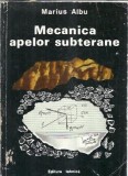 Cumpara ieftin Mecanica apelor subterane - Marius Albu