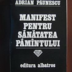Adrian Paunescu - Manifest pentru sanatatea pamantului