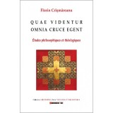 Quae videntur omnia cruce egent | Florin Crismareanu