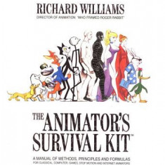 The Animator's Survival Kit--Revised Edition: A Manual of Methods, Principles and Formulas for Classical, Computer, Games, Stop Motion and Interne