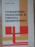 CUNOASTEREA PSIHOLOGICA SI CONDITIA INCERTITUDINII-VALERIU CEAUSU