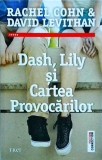 Dash, Lily si Cartea Provocarilor - Rachel Cohn, Editura Trei, Fiction Connection, Roman, Beletristica