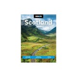 Moon Scotland: Highland Road Trips, Outdoor Adventures, Pubs &amp;amp; Castles