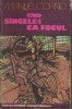 Cind singele-i ca focul