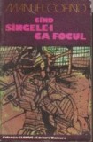 Cind singele-i ca focul