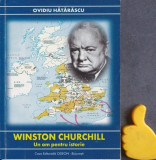Winston Churchill Un om pentru istorie Ovidiu Hatarascu