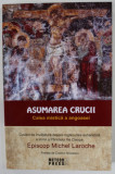 ASUMAREA CRUCII , CALEA MISTICA A ANGOASEI de EPISCOP MICHEL LAROCHE , 2023