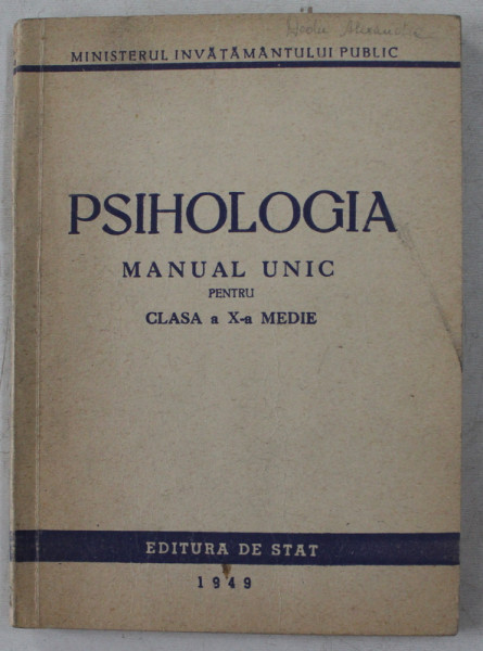 PSIHOLOGIA - MANUAL UNIC PENTRU CLASA A X-A MEDIE , 1949