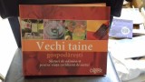 VECHI TAINE GOSPODARESTI. SFATURI DE ODINIOARA PENTRU VIATA COTIDIANA DE ASTAZI