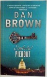 SIMBOLUL PIERDUT de DAN BROWN , 2013