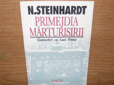 PRIMEJDIA MARTURISIRII -CONVORBIRI CU IAN PINTEA N.STEINHARDT foto