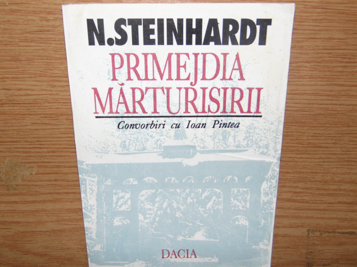 PRIMEJDIA MARTURISIRII -CONVORBIRI CU IAN PINTEA N.STEINHARDT