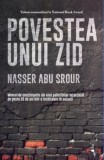 Povestea unui zid - Nasser Abu Srour, Alice Books