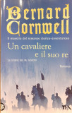 Un cavaliere e il suo re / Le store dei re sassoni 2, Bernard Cornwell