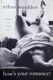 How's Your Romance? Ethan Mordden Carte straina in engleza Noua sau Anticariat Carte