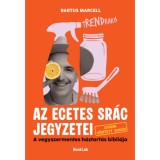 TRENDrak&oacute; - Az ecetes sr&aacute;c jegyzetei - Durv&aacute;n bőv&iacute;tett kiad&aacute;s A vegyszermentes h&aacute;ztart&aacute;s bibli&aacute;ja - Bartus Marcell