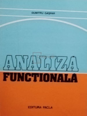 Dumitru Gaspar - Analiza functionala (editia 1981) foto