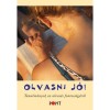 Olvasni j&oacute;! Tanulm&aacute;nyok az olvas&aacute;s fontoss&aacute;g&aacute;r&oacute;l - Sz&aacute;vai Ilona