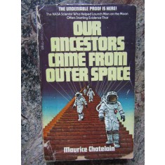 Our Ancestors Came from Outer Space - Maurice Chatelain
