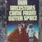 Our Ancestors Came from Outer Space - Maurice Chatelain