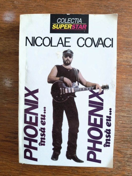 Nicolae Covaci - Phoenix insa eu... / R3S
