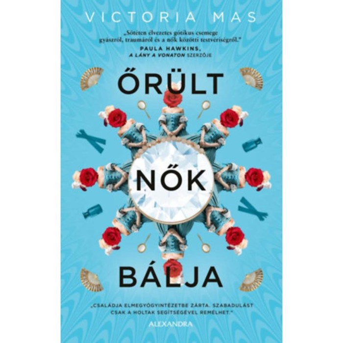 Őr&uuml;lt nők b&aacute;lja - Victoria Mas