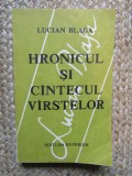 LUCIAN BLAGA - HRONICUL SI CANTECUL VARSTELOR