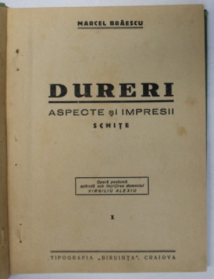 DURERI - ASPECTE SI IMPRESII - schite de MARCEL BRAESCU , EDITIE INTERBELICA foto